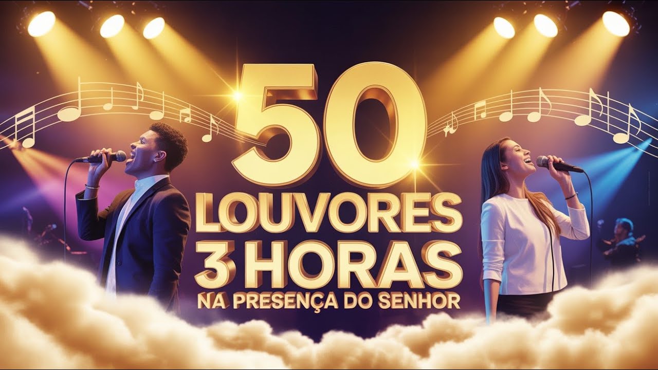 50 Louvores Profundos e Poderosos - 3 horas de Louvor e Adoração