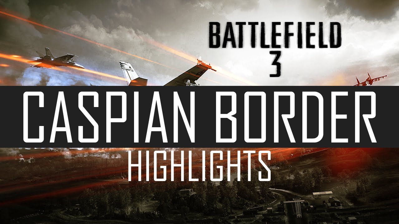 BF3: The War Is Near | Caspian Border Highlights by Patwwa [Mini-Montage]