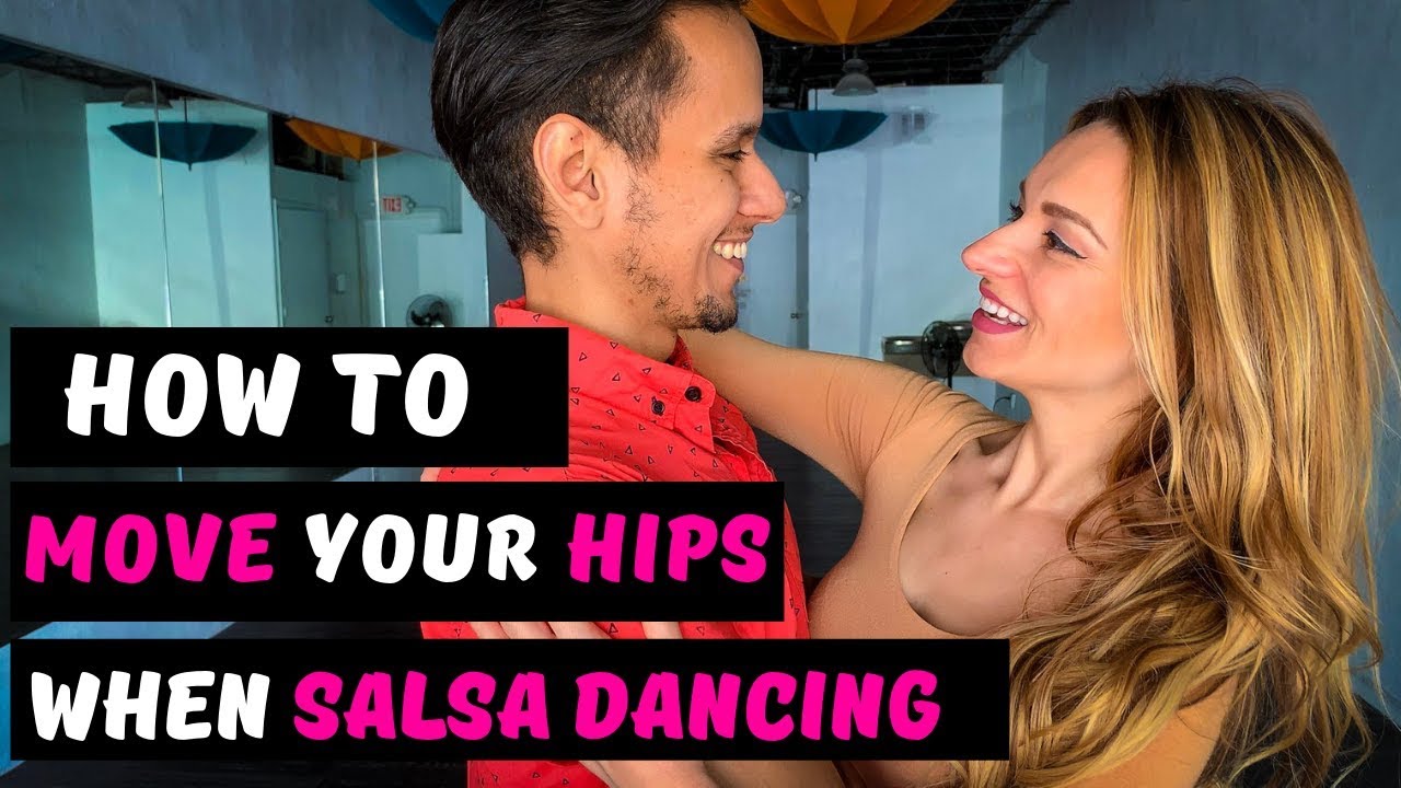 How to Move Your Hips - Salsa Dancing