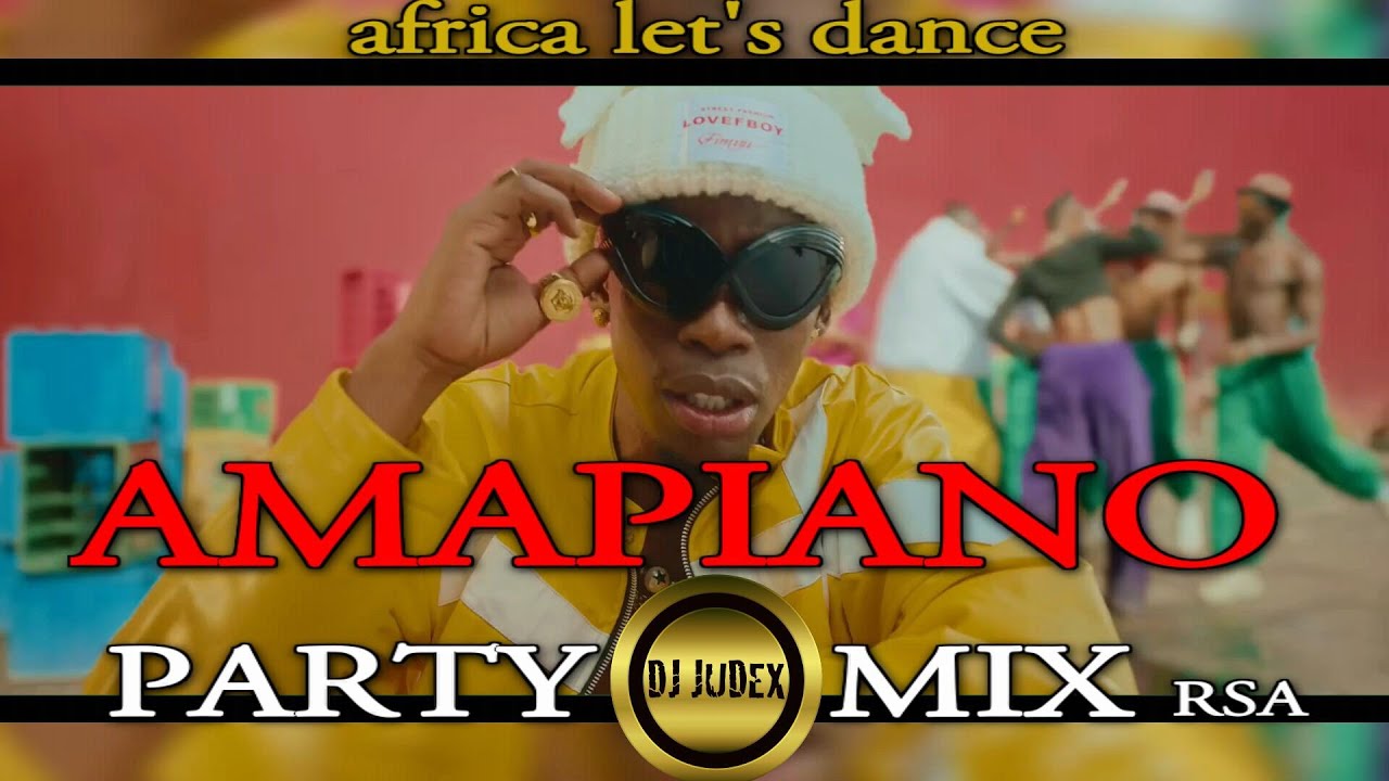 AMAPIANO PARTY VIDEO MIX VOL 10 / BEST OF SOUTH AFRICA - DJ JUDEX ft Tshwala Bam.wadibusa.Mnike