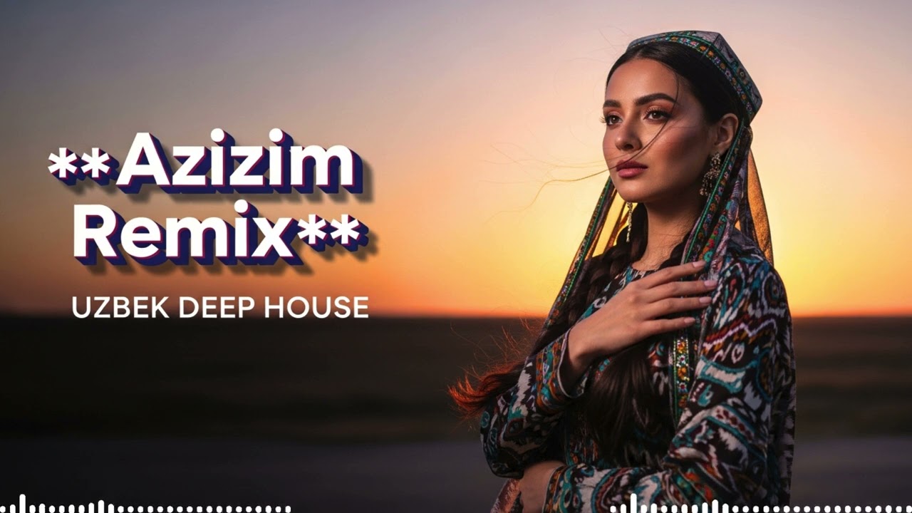 Azizim Remix 🇺🇿 Uzbek Deep House 2026 | Samarkand Night Vibes