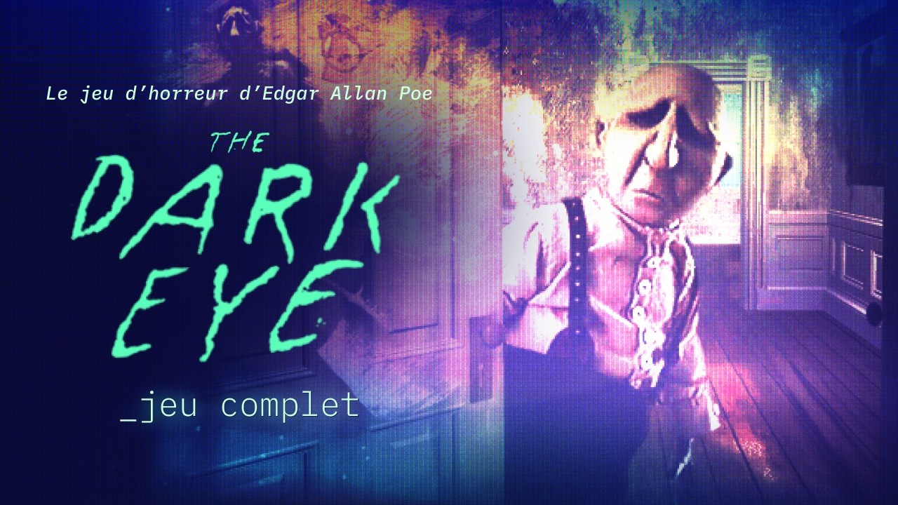 The Dark Eye [Let's play FR ∙ Jeu complet] ∙ Le jeu fantastique d'Edgar Allan Poe