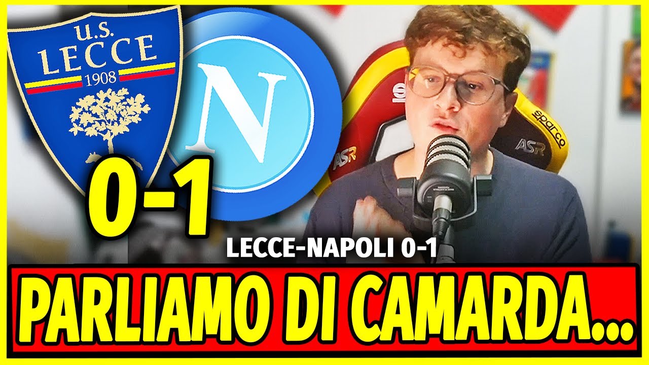 NAPOLI pi&ugrave; forte di TUTTE!! Dico una cosa a CAMARDA!! - LECCE-NAPOLI 0-1