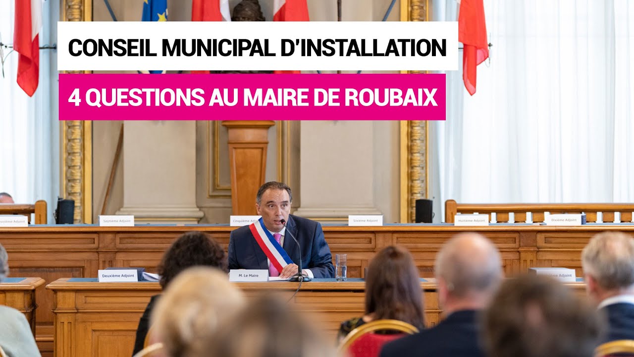 Conseil municipal d&rsquo;installation de Roubaix