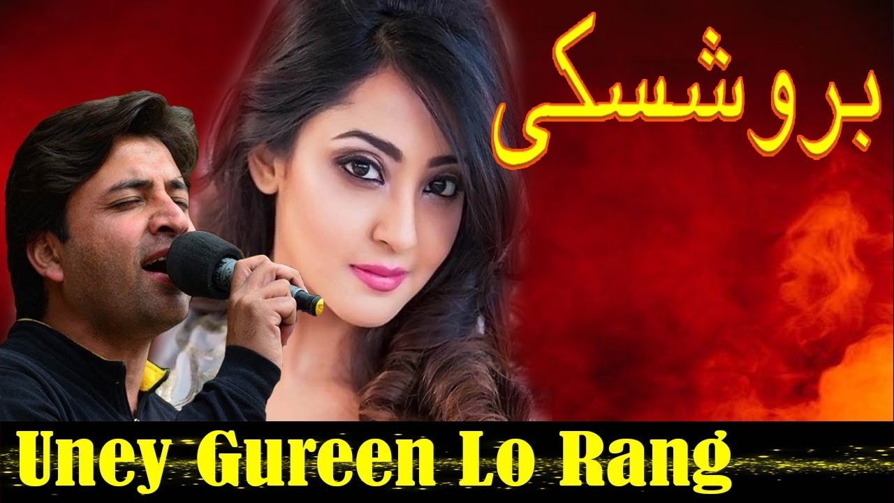 Uney Gureen Lo Rang Daltas Bichilan || Burushaski Song
