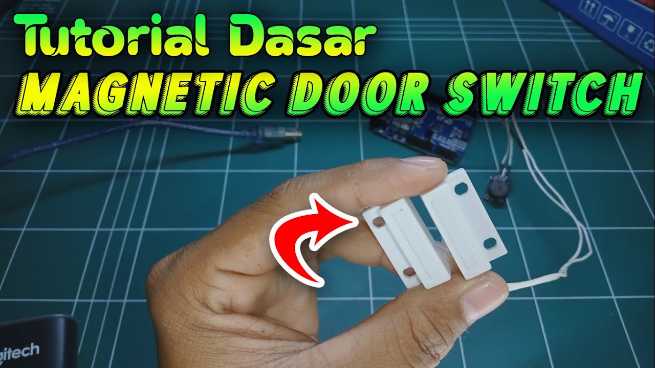 Magnetic Door Switch - Tutorial Dasar