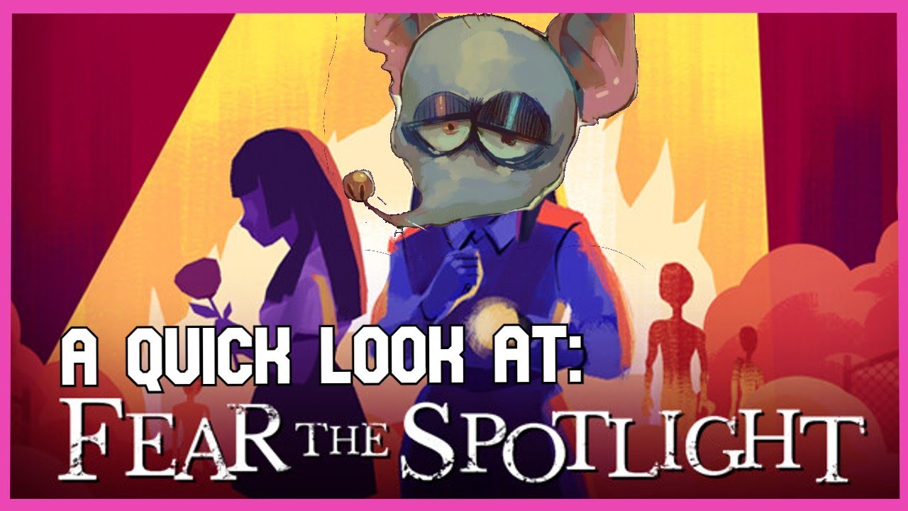 A Quick Look At - Fear The Spotlight