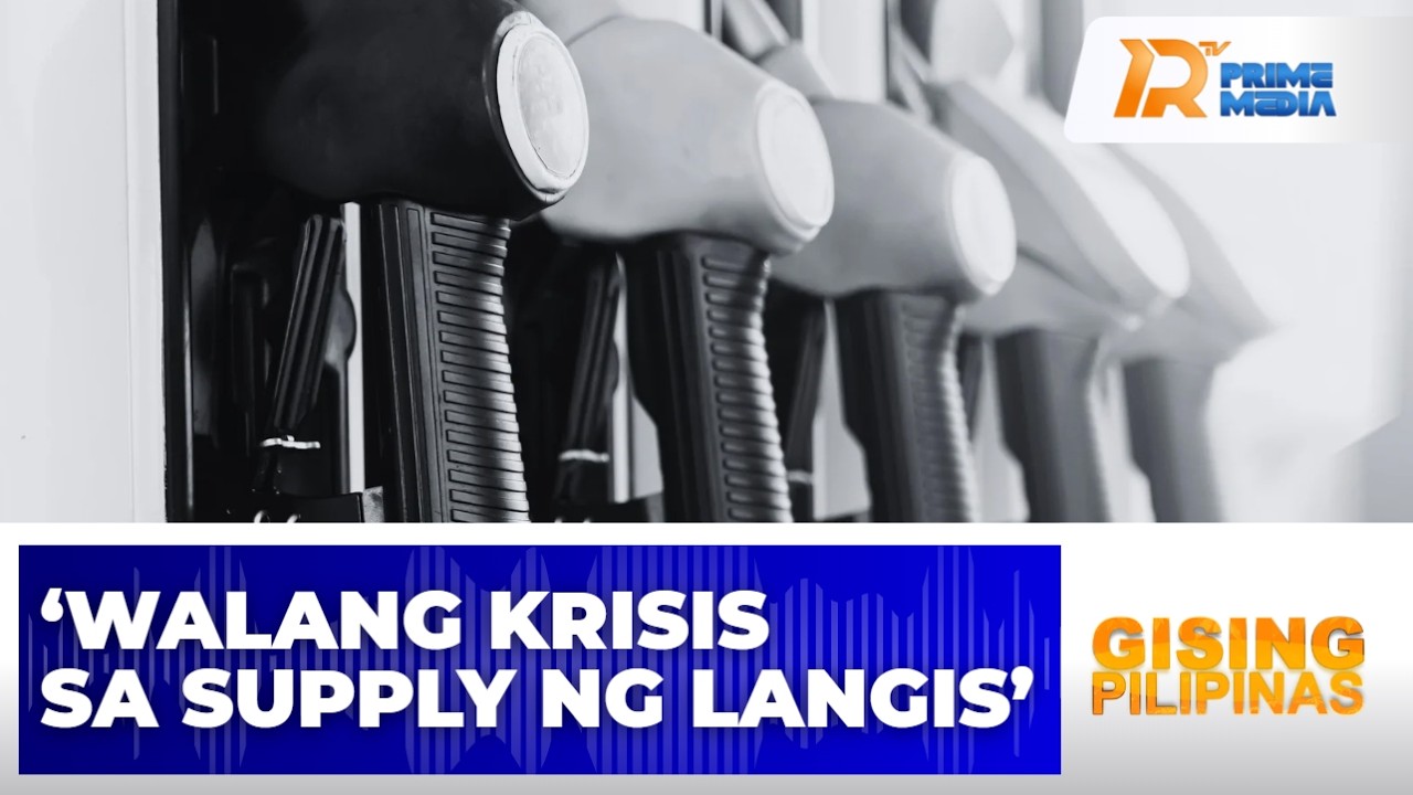 DOE, nilinaw na wala pa ring krisis sa supply ng langis sa bansa | Gising Pilipinas