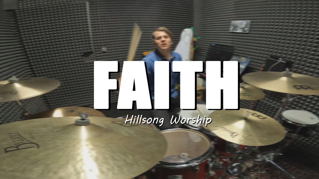 Hillsong Worship - Faith(DRUM COVER)