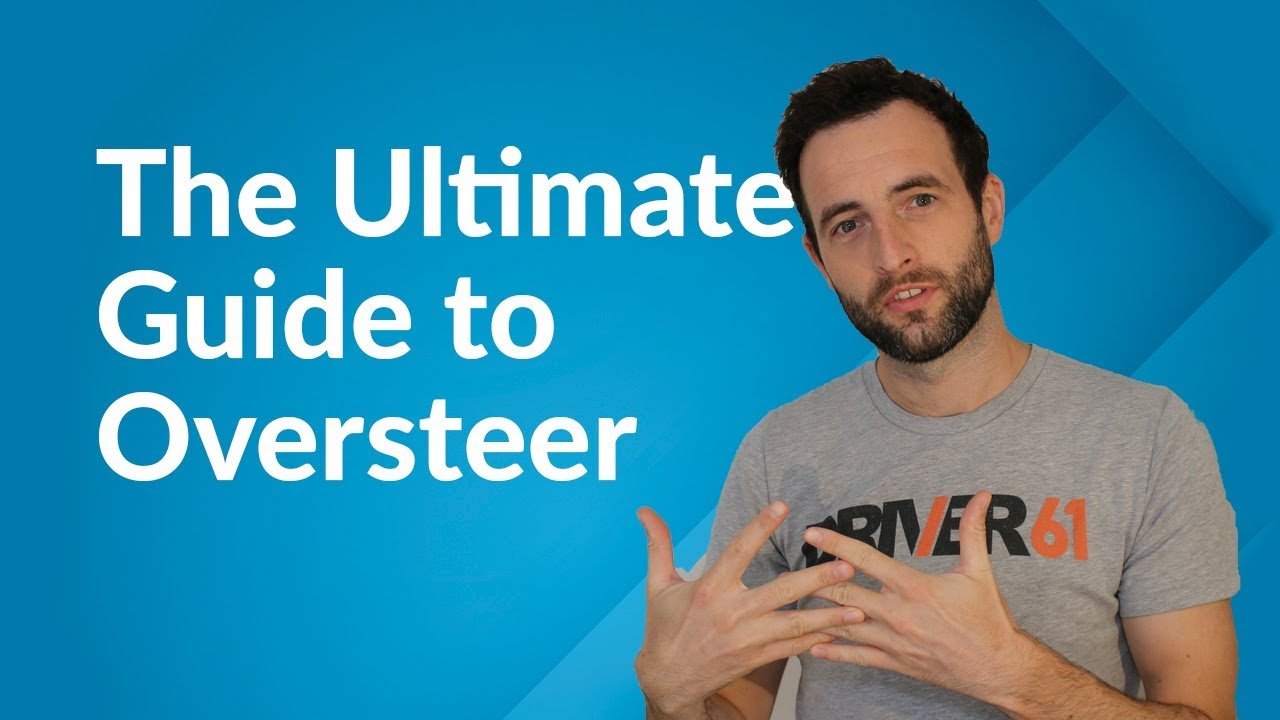 Oversteer Explained (Actionable Tutorial)