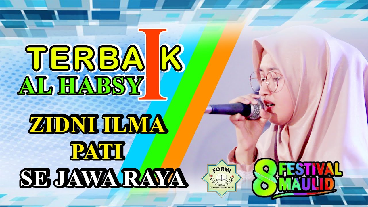 ZIDNI ILMA PATI TERBAIK 1 AL HABSYI FESTIVAL MAULID KE 8 FORMI UMK KUDUS