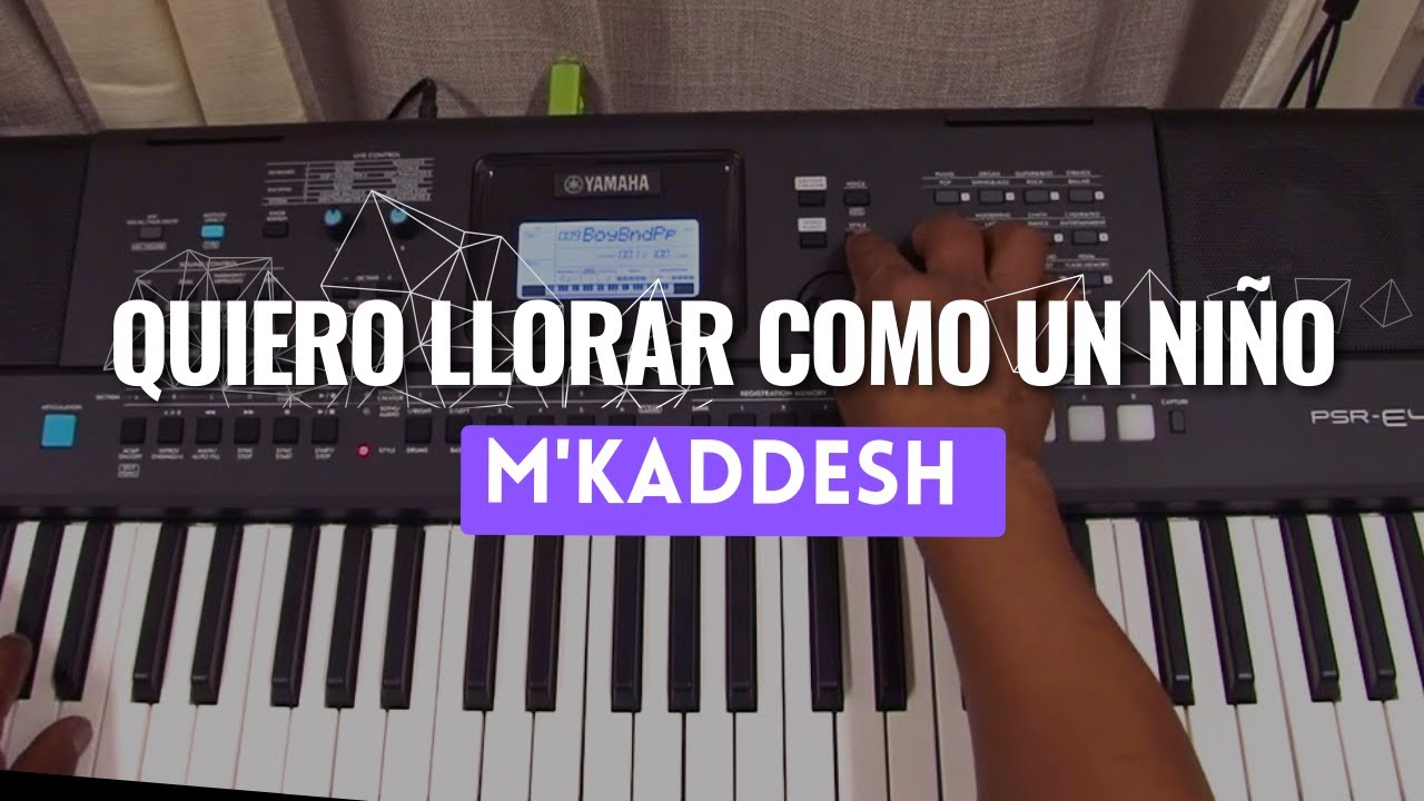 Tutorial Quiero llorar como un niño M'Kaddesh - Bien Explicado