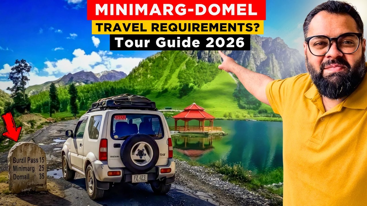 MINIMARG ASTORE VALLEY 2026 Travel Requirements: Exploring Burzil Pass & Rainbow Lake Domel