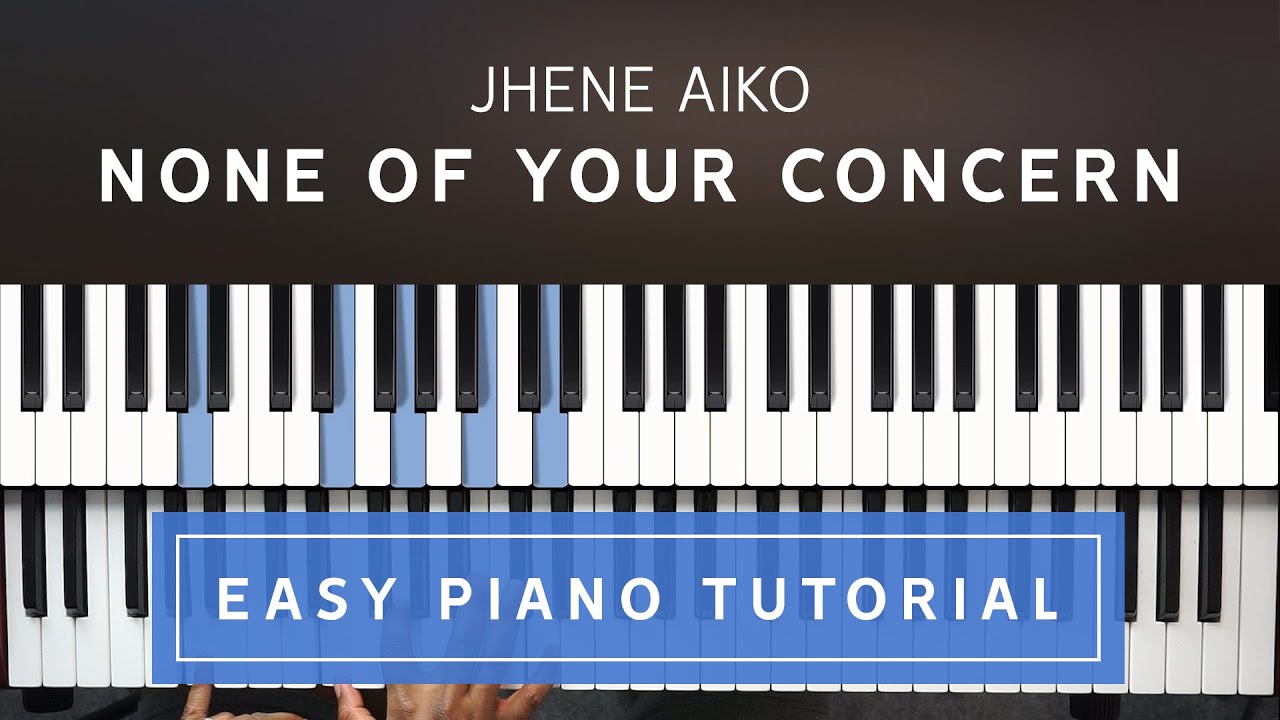 Jhene Aiko - None Of Your Concern EASY PIANO TUTORIAL
