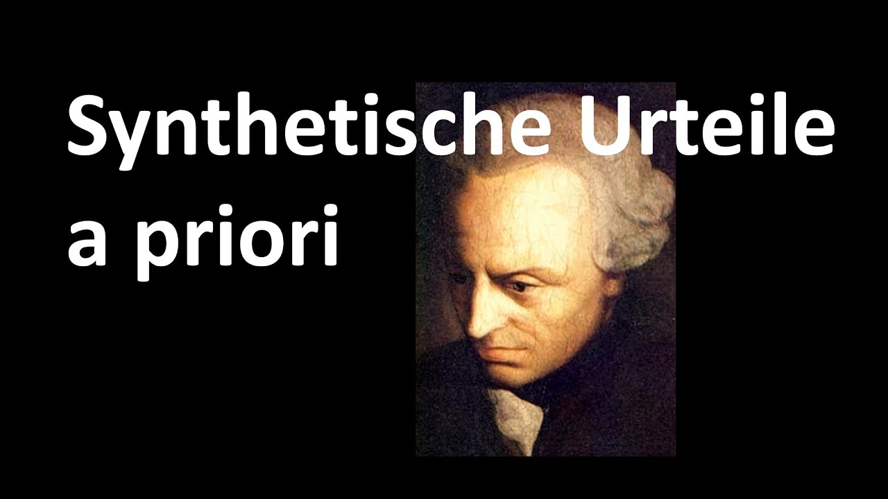 2b - 2.  Teil Erkenntnistheorie 2020 - Immanuel Kant - Synthetische Urteile a priori