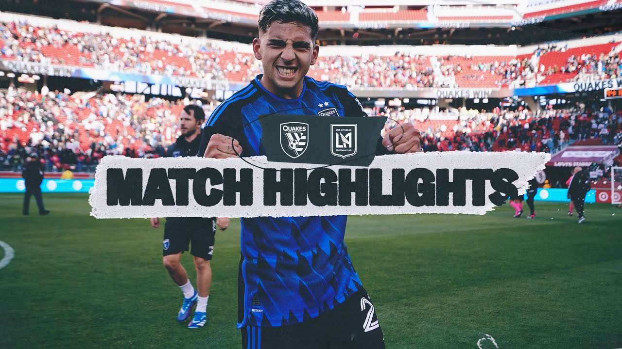 MATCH HIGHLIGHTS: Quakes dominate LAFC in 3-1 win at Levi's Stadium