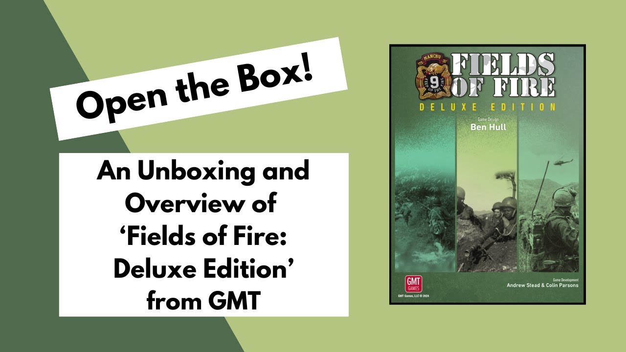 Откройте коробку! Распаковка и обзор игры Fields of Fire: Deluxe Edition от GMT
