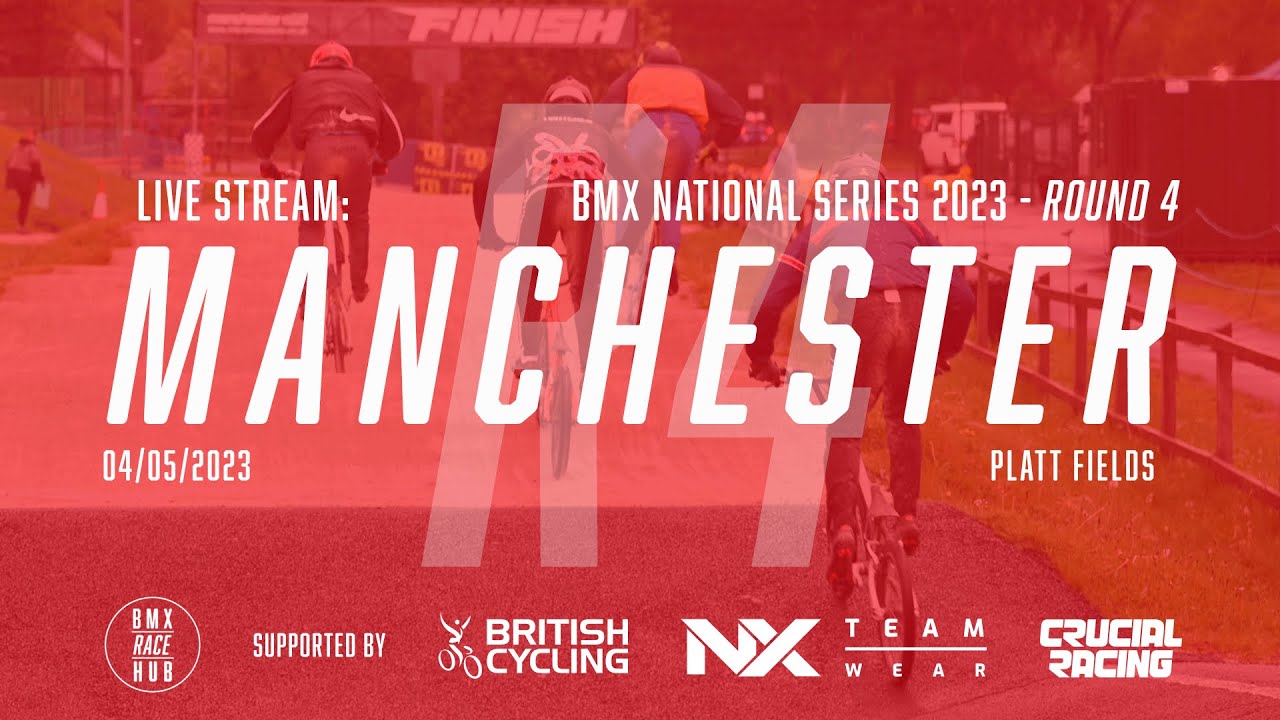 LIVE | BMX National Series 2023 Round 4 Finals - Manchester