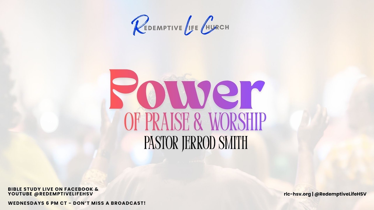 Power of Praise and Worship | RLC-HSV