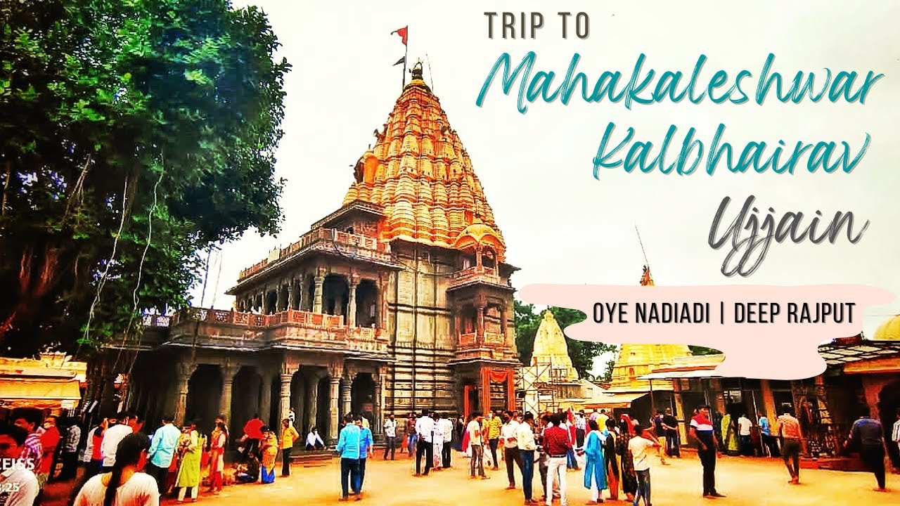 Trip to Mahakaleshwar Jyotirlinga Ujjain | Kalbhairava | Amaka Jhamka Temple | Madhya Pradesh