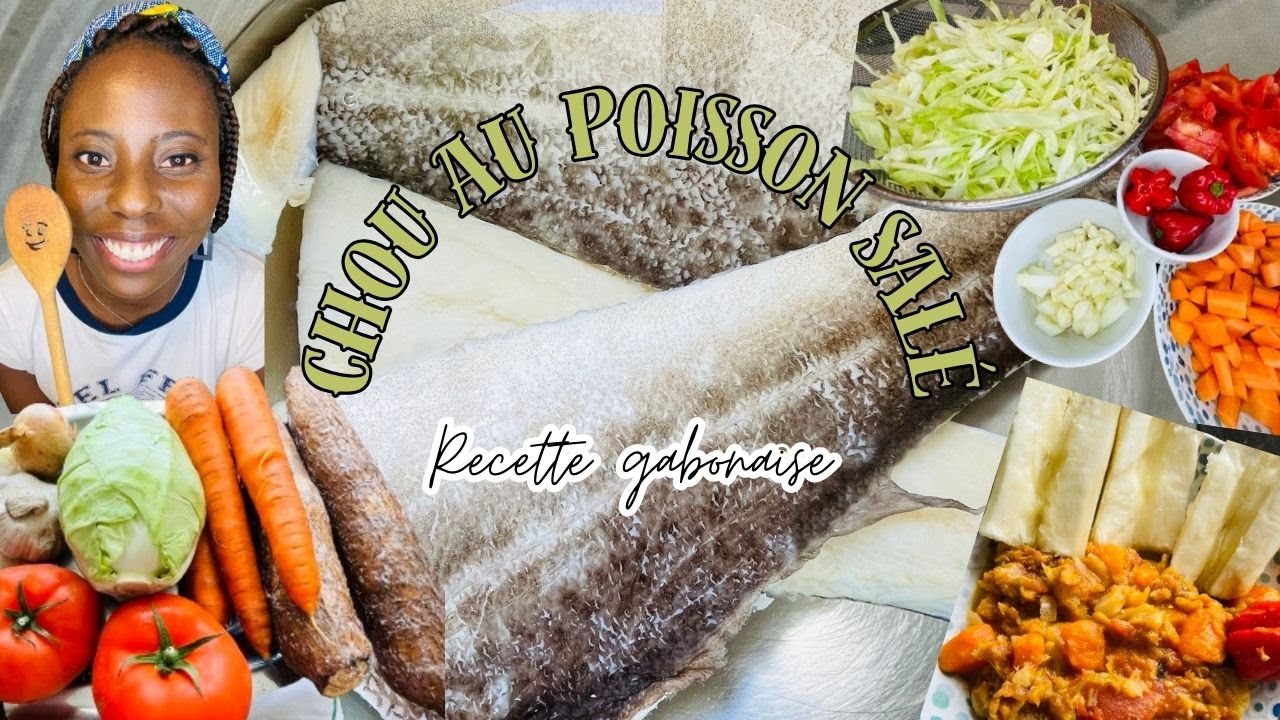 CHOUX AU POISSON SALÉ/CUISINE GABONAISE 🇬🇦🥘