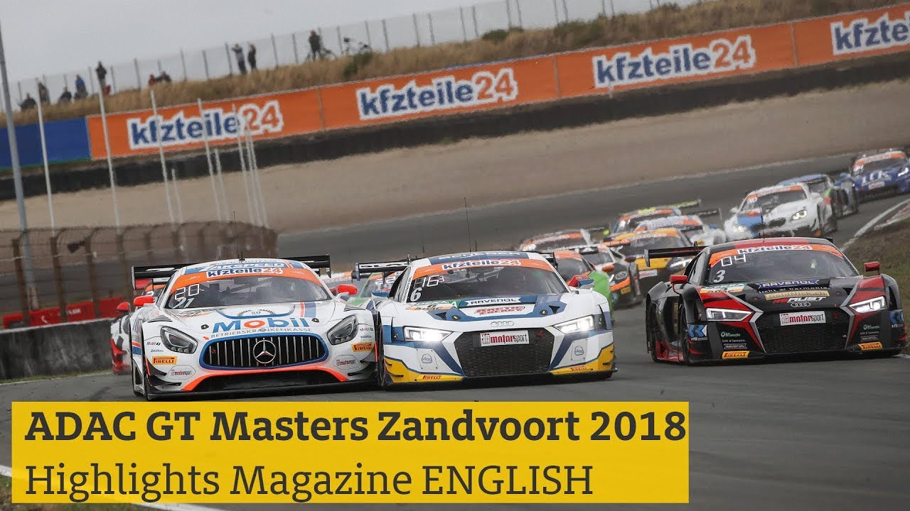 ADAC GT Masters Zandvoort 2018 Highlights Magazine ENGLISH