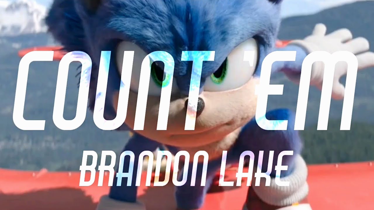 Count 'Em - Brandon Lake || AMV || Sonic The Hedgehog