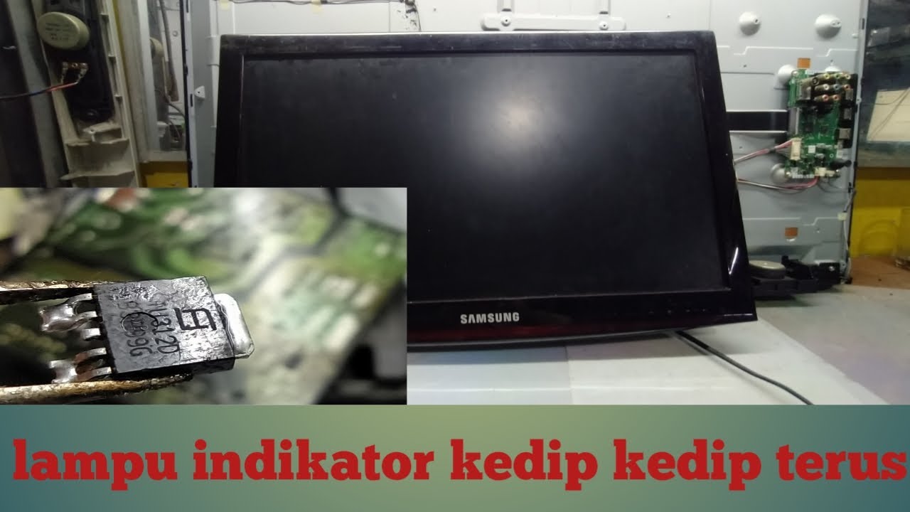 SAMSUNG LA22D400 LAMPU LAMPU INDIKATOR KEDIP TERUS || gagal star