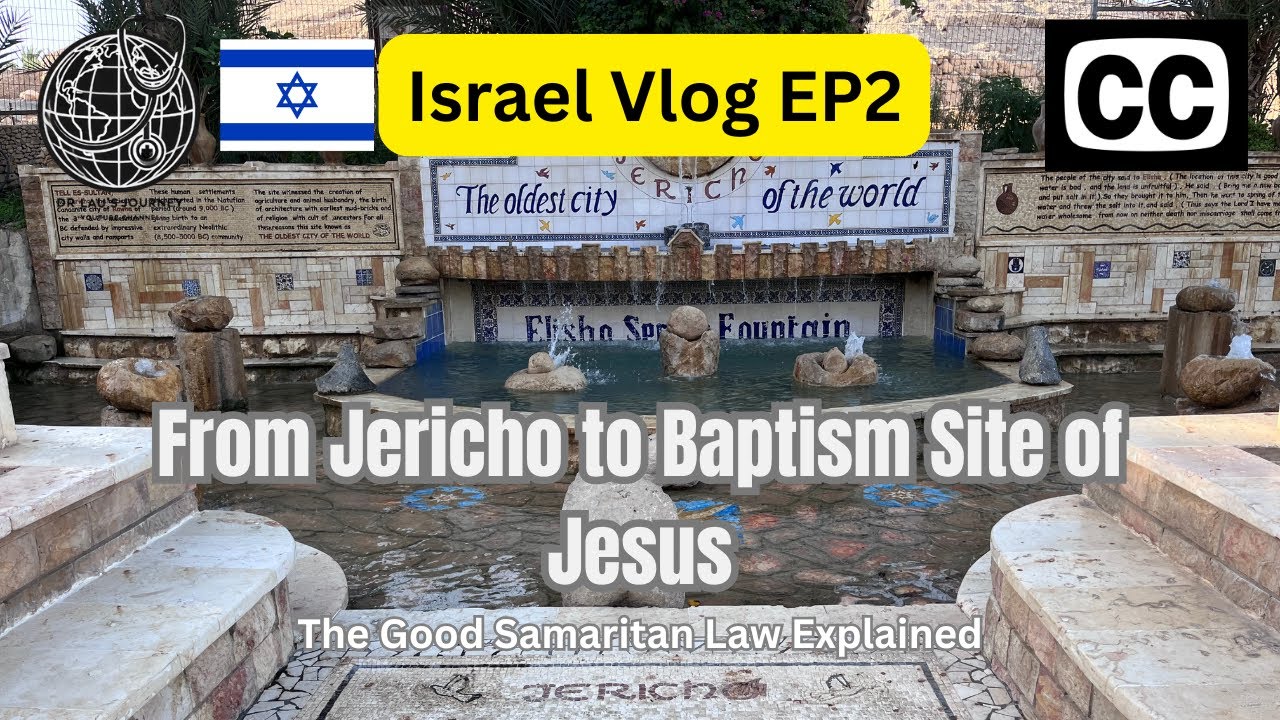 【Israel  EP2｜Gethsemane × Jericho × Baptism Site of Jesus 】｜The Good Samaritan Law Explained