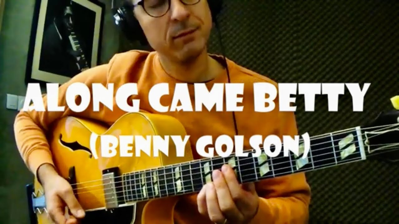 Along came Betty (Benny Golson) | Jazz guitar cover & improvisation