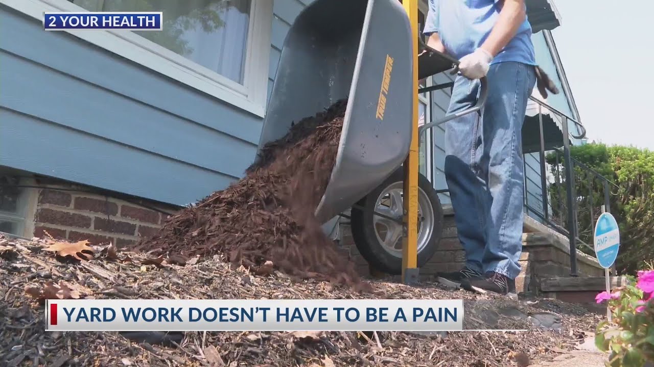 2 Your Health: Yard work doesn't have to be a pain