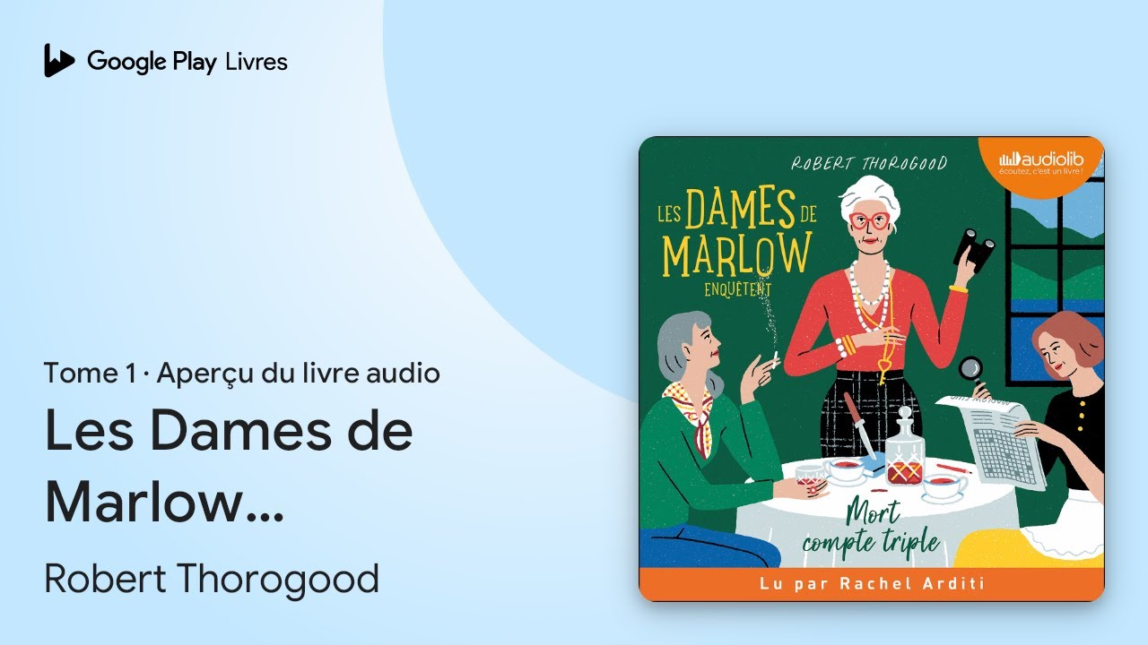 Les Dames de Marlow enquêtent, tome 1 - Mort… de Robert Thorogood · Extrait du livre audio