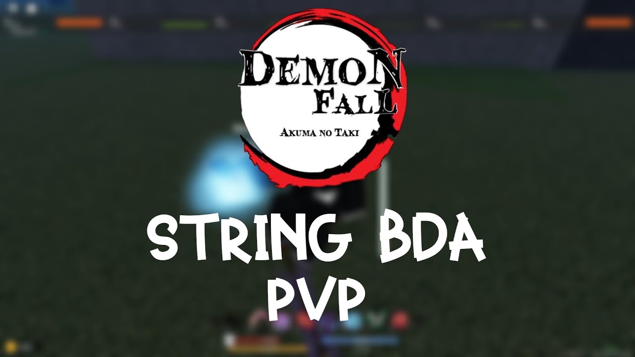 String BDA PvP Compilation Demonfall