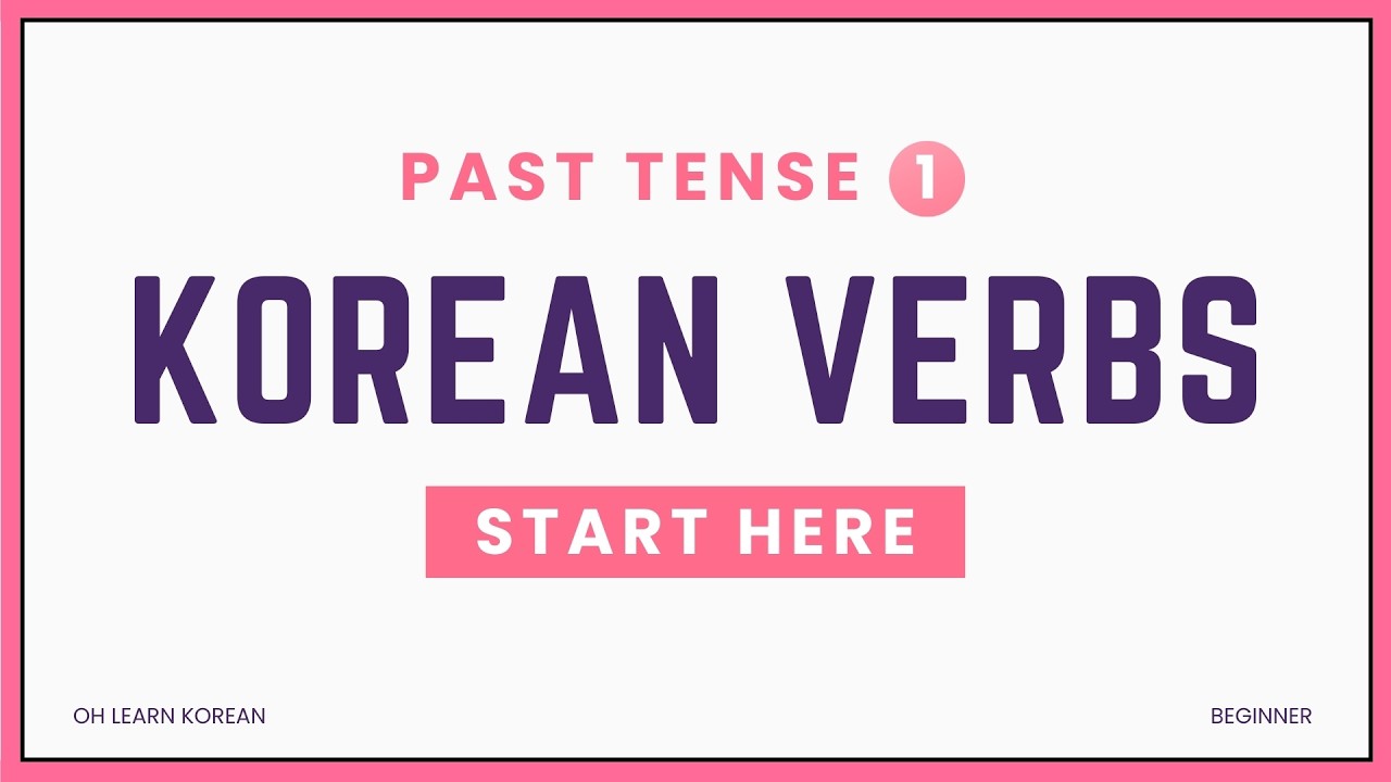 Korean Past Tense Basics