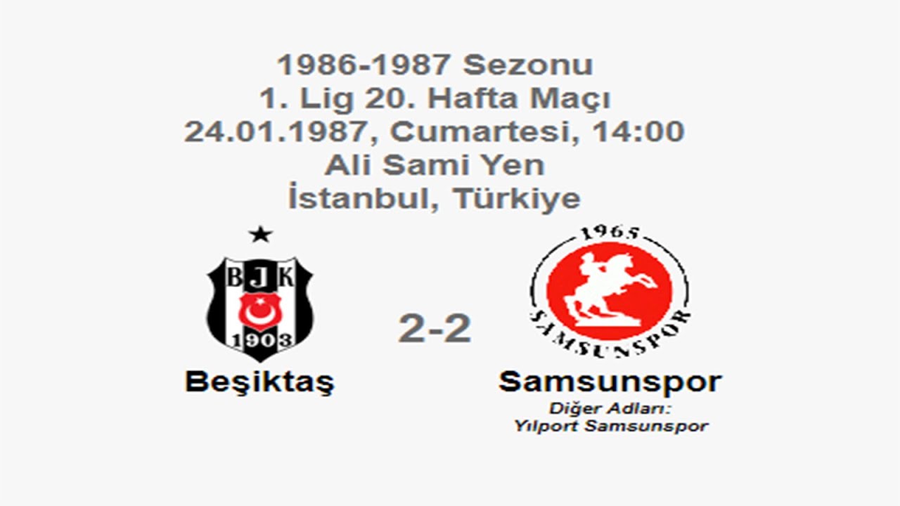 Beşiktaş 2-2 Samsunspor 24.01.1987 - 1986-1987 Turkish 1st League Matchday 20