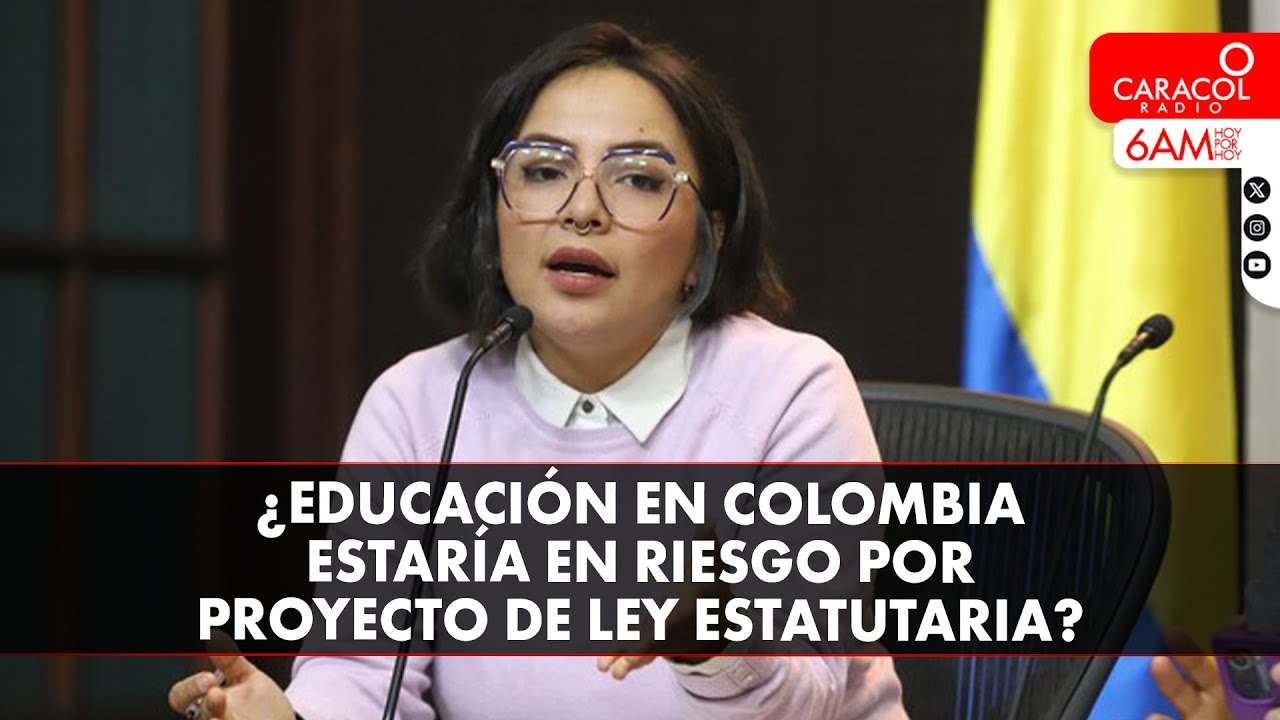 ¿Está en riesgo la educación de Colombia por el proyecto de ley estatutaria?