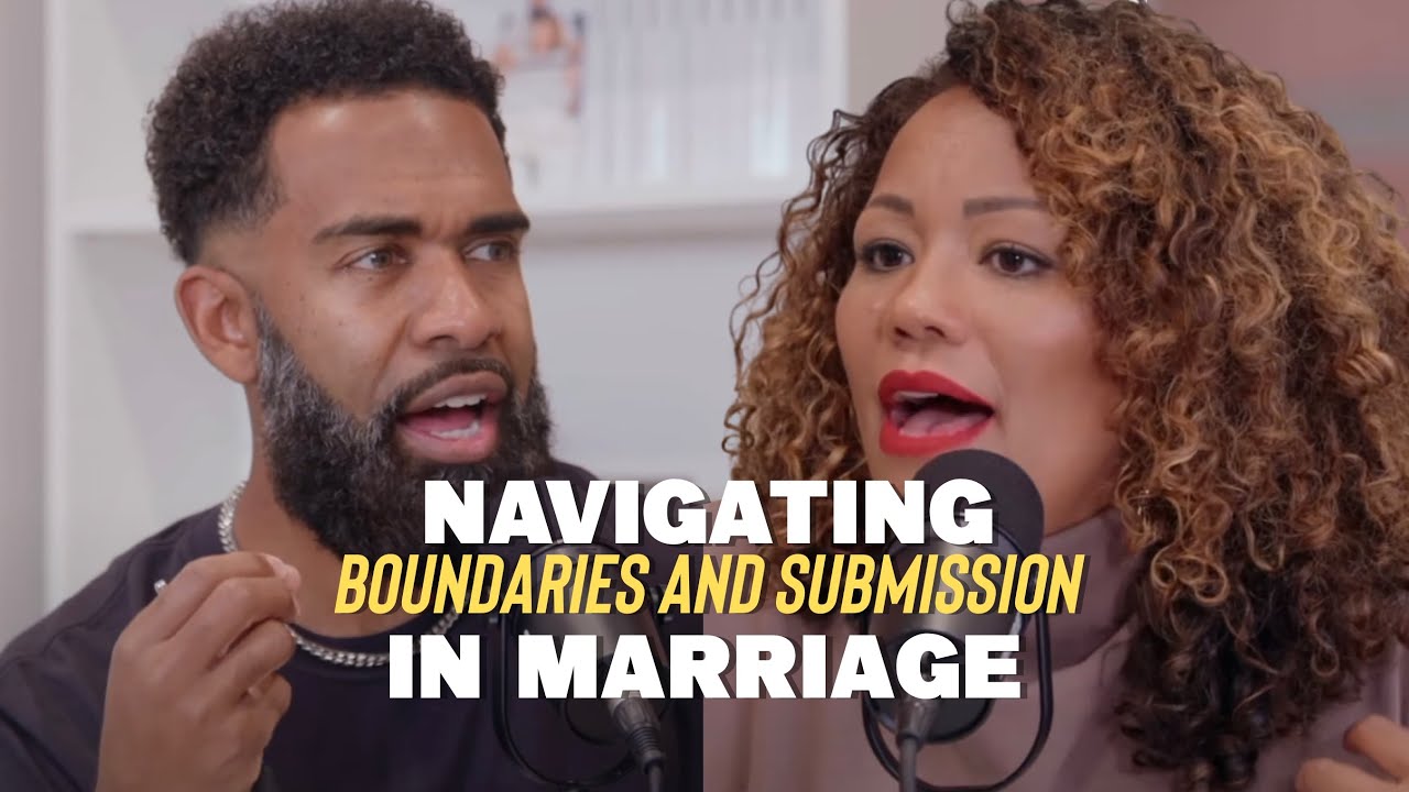 Navigating Boundaries and Submission in Marriage with Ken and Tabatha Claytor