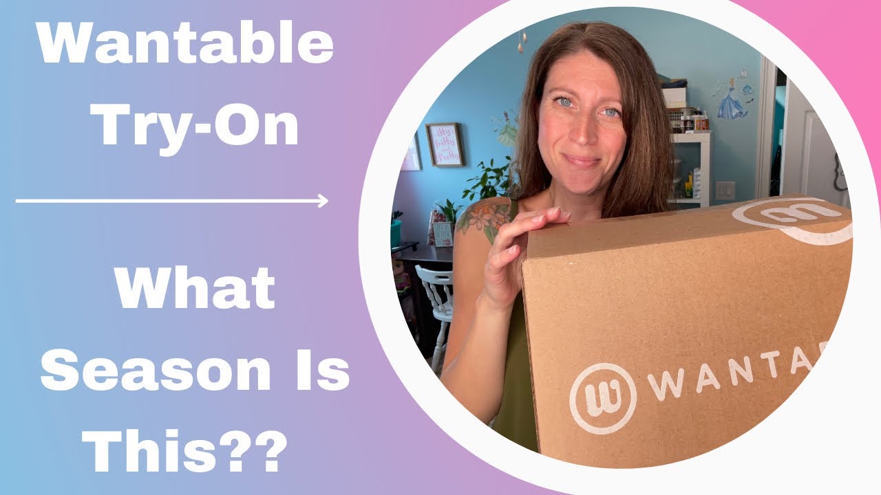 Wantable Try-On | June 2022 | What Season is This???