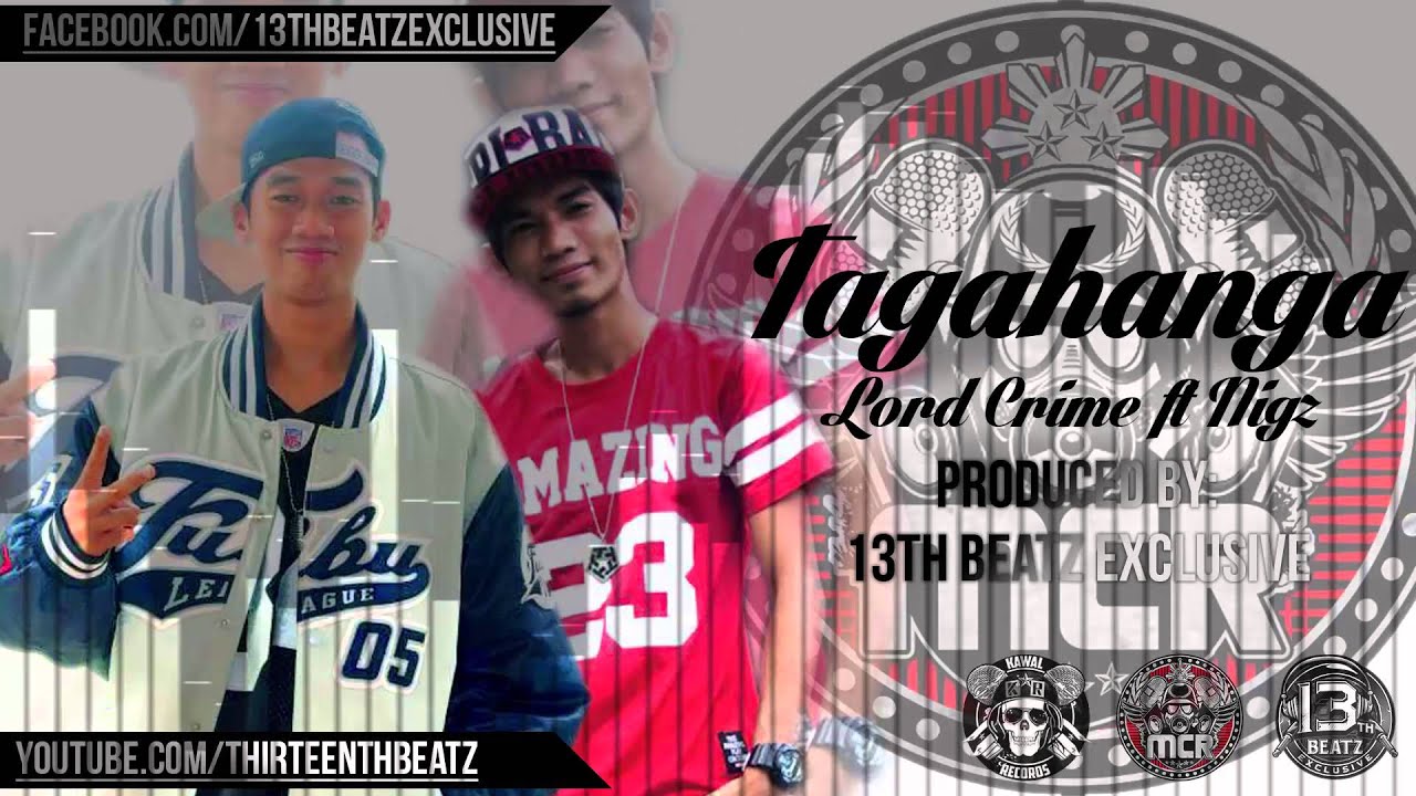 Tagahanga - Lord Crime Ft Nigz (Prod. By 13TH BEATZ Exclusive)