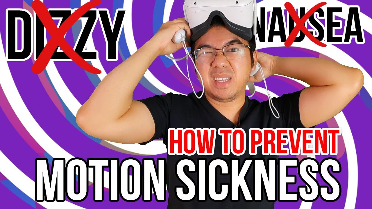 [TIPS] 8 Tips How to Prevent Motion Sickness in VR (English Version)
