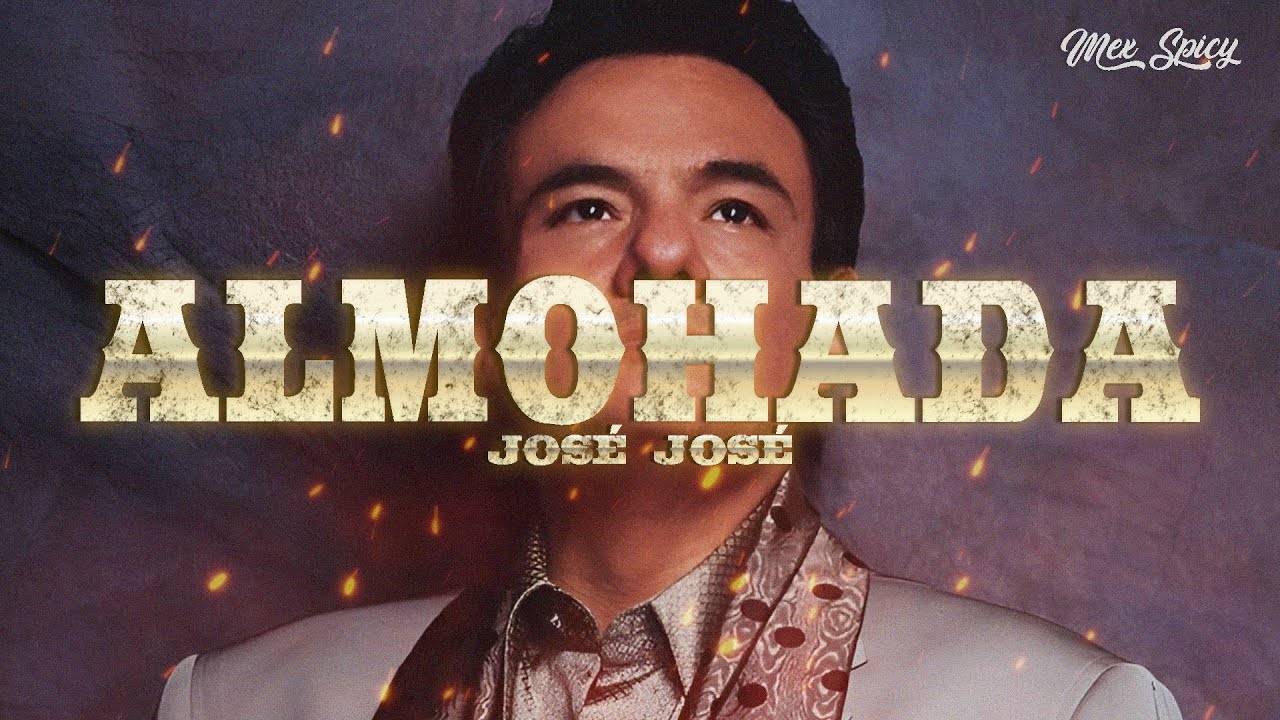 José José - Almohada (Letra/Lyrics)