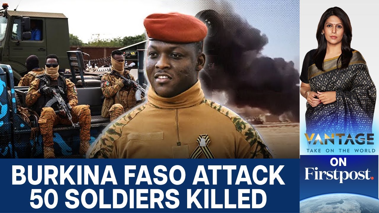 Deadly Attack Highlights Growing Instability in Burkina Faso & the Sahel  |Vantage with Palki Sharma
