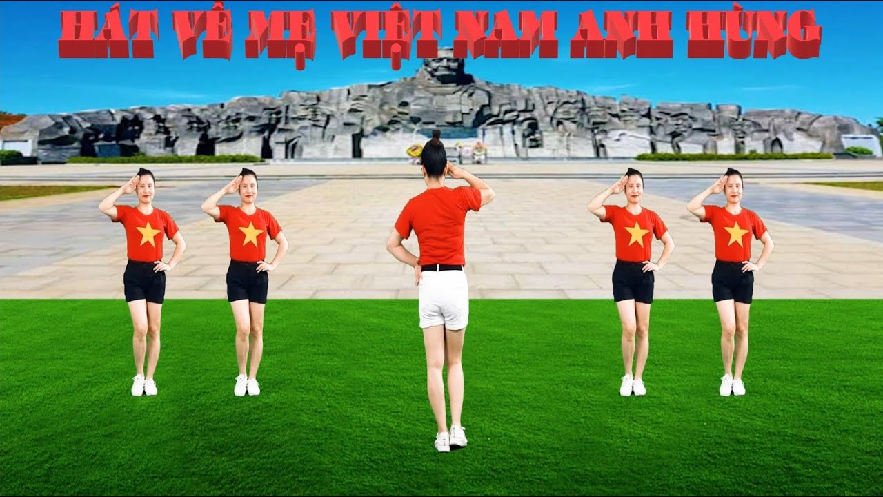 HÁT VỀ MẸ VIỆT NAM ANH HÙNG / DÂN VŨ ĐỒNG DIỄN HAI HƯỚNG DỄ TẬP-Ý NGHĨA NHẤT KỶ NIỆM 27/7