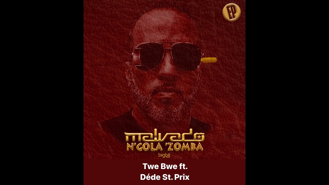 DJ Malvado | Twe Bwe ft  Dede Saint Prix