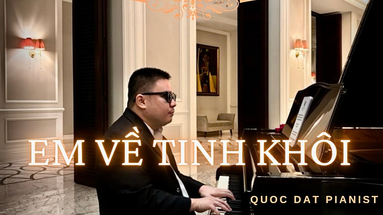 Em Về Tinh Khôi ( St Quốc Bảo ) || Cover By Quoc Dat Pianist
