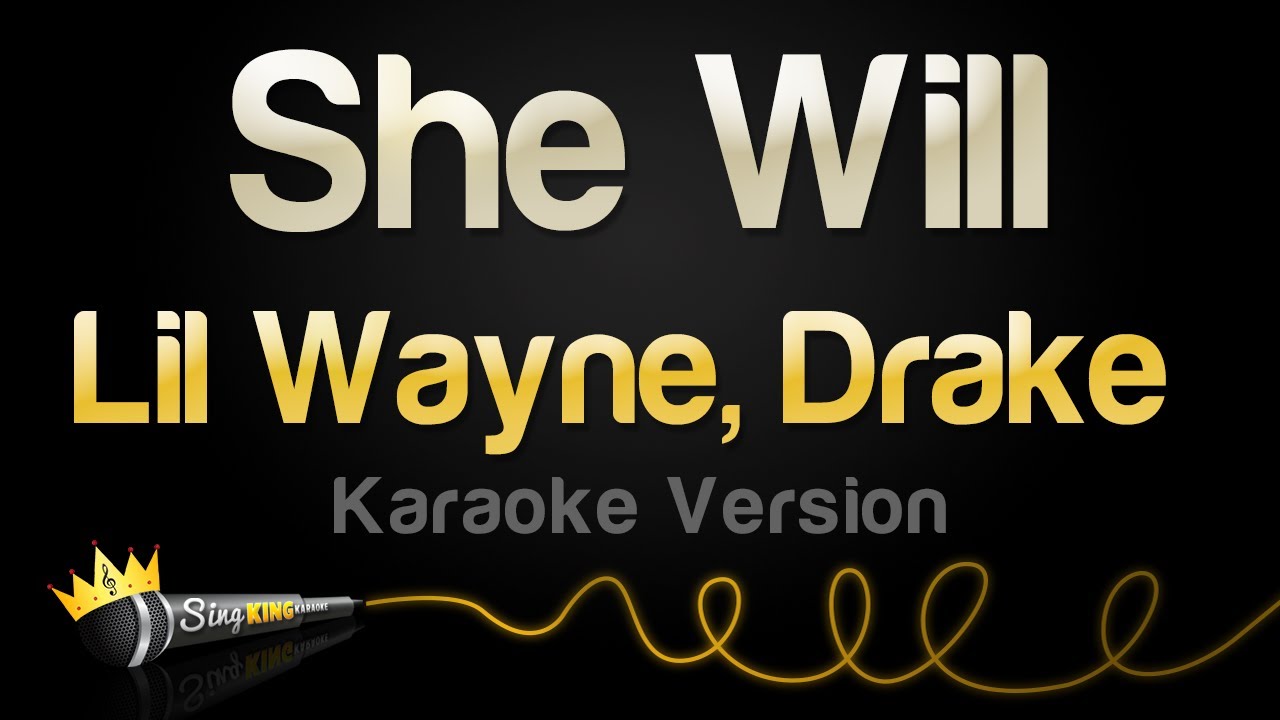 Lil Wayne, Drake - She Will (Karaoke Version)