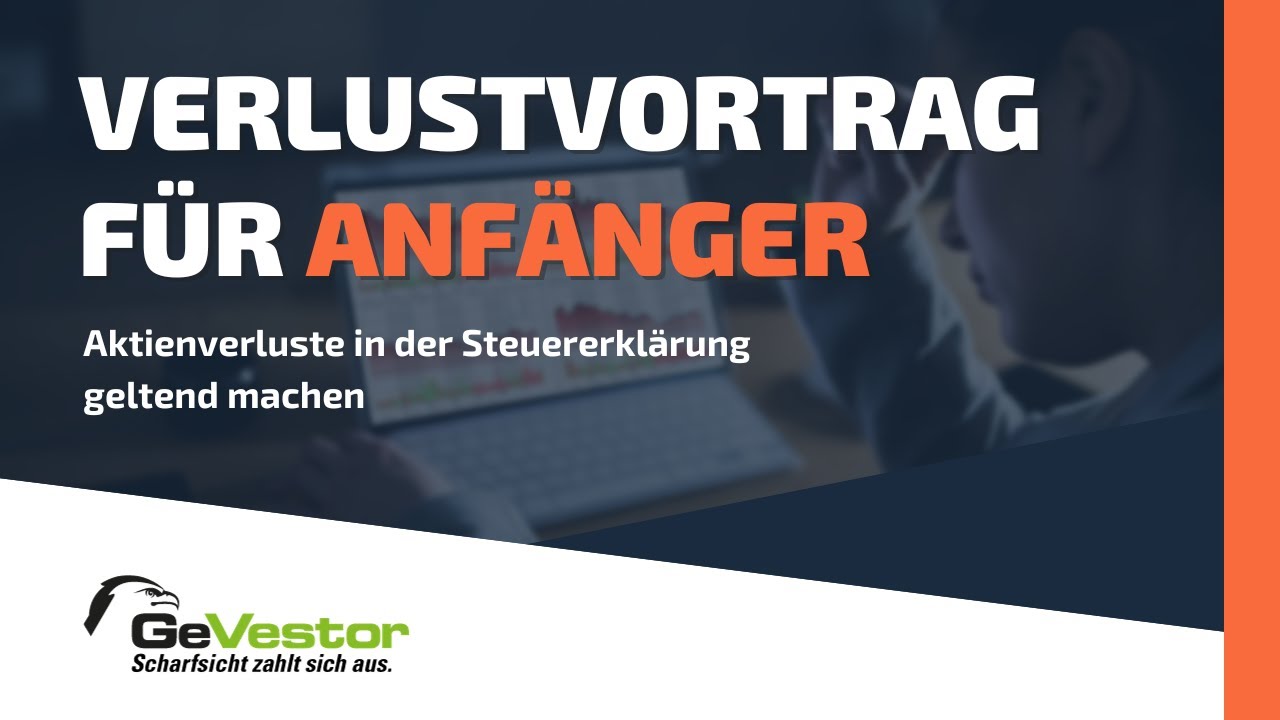Verlustvortrag f&uuml;r Anf&auml;nger - Aktienverluste steuerlich geltend machen
