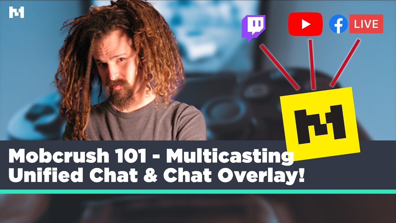 On Screen Chat Overlay and Mobcrush Unified Chat!
