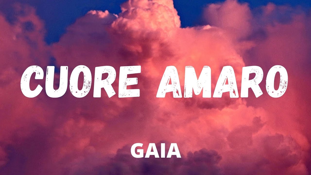 Gaia - CUORE AMARO (Testo/Lyrics) (Sanremo 2021)