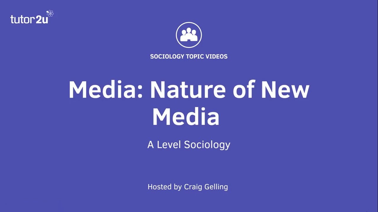 AQA A-Level Sociology | The Media | Nature of New Media